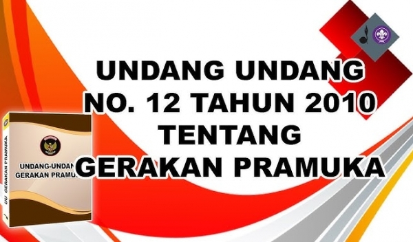 UU Nomor 12 Tahun 2010 Tentang Gerakan Pramuka